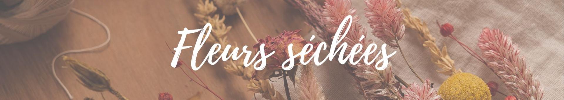 Fleurs séchées
