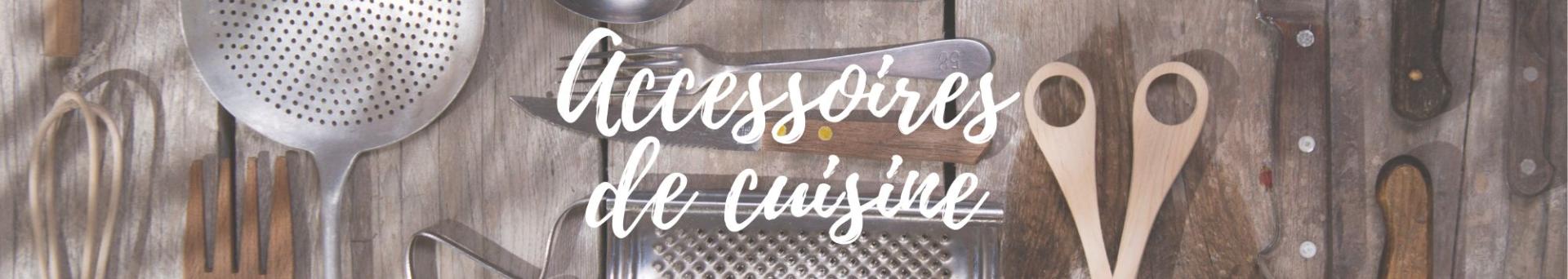 Accessoires de cuisine